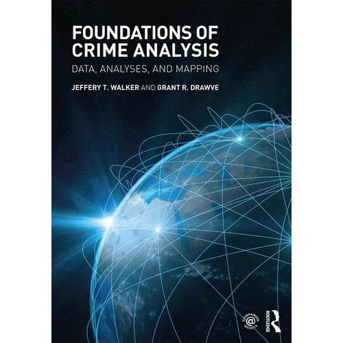Foundations of Crime Analysis: Data, Analyses, and Mapping - Paperback