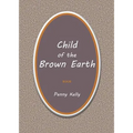 Child of the Brown Earth