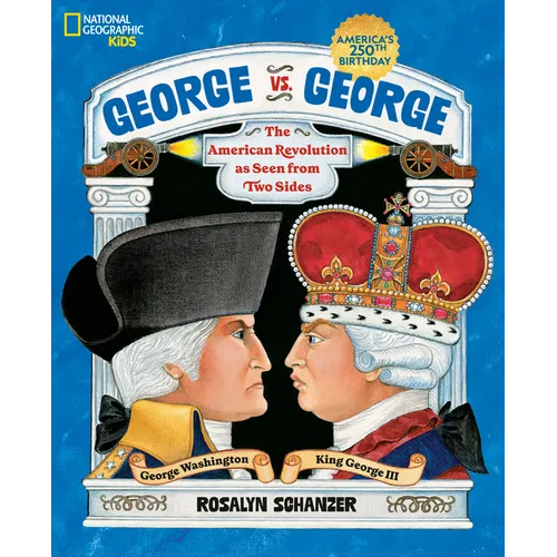 George vs. George: The American Revolution as Seen from Two Sides - Hardcover