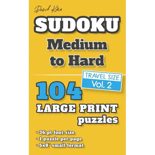 David Karn Sudoku - Medium to Hard Vol 2: 104 Puzzles, Travel Size, Large Print, 36 pt font size, 1 puzzle per page - Paperback