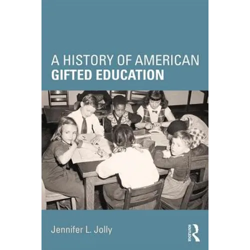 A History of American Gifted Education