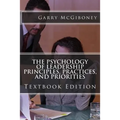 The Psychology of Leadership Principles, Practices, and Priorities: Textbook Edition