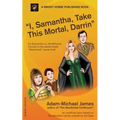 I, Samantha, Take This Mortal, Darrin