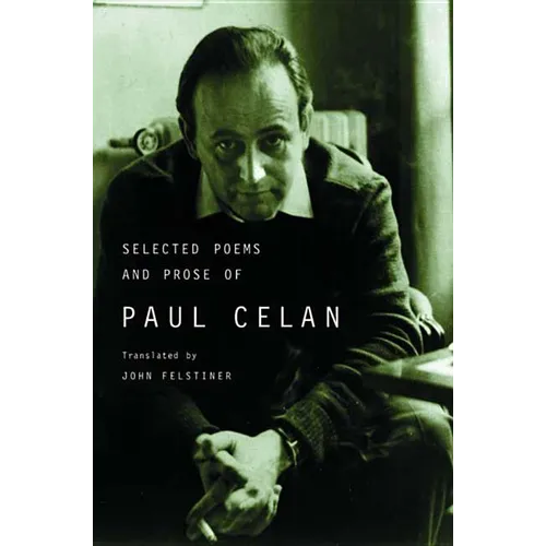 Selected Poems and Prose of Paul Celan