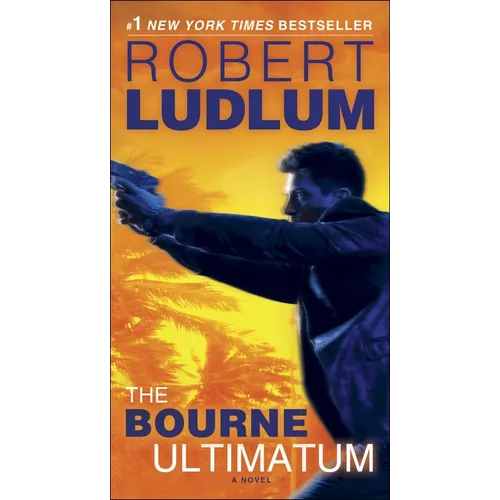 The Bourne Ultimatum: Jason Bourne Book #3