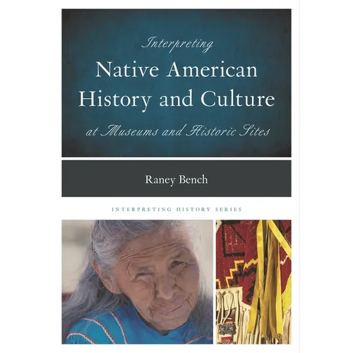 Interpreting Native American History and Culture at Museums and Historic Sites - Paperback