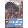 Does Peacekeeping Work?: Shaping Belligerents' Choices After Civil War