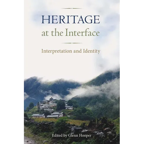 Heritage at the Interface: Interpretation and Identity - Hardcover