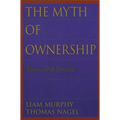 The Myth of Ownership: Taxes and Justice