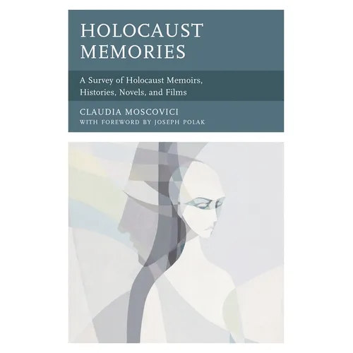 Holocaust Memories: A Survey of Holocaust Memoirs, Histories, Novels, and Films - Paperback