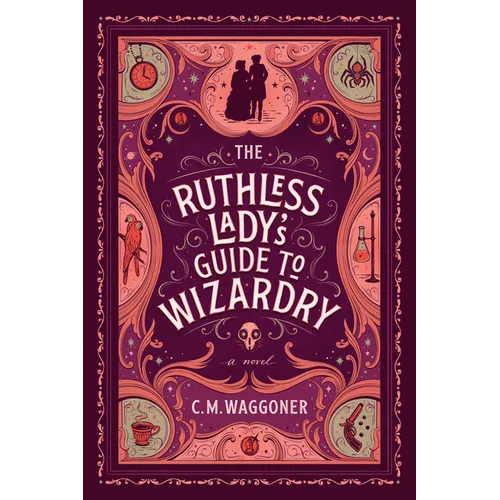 The Ruthless Lady's Guide to Wizardry - Paperback