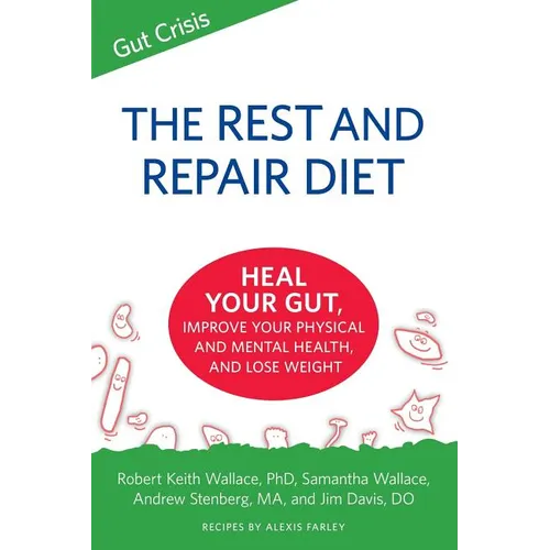 The Rest and Repair Diet: Heal Your Gut, Improve Your Physical and Mental Health, and Lose Weight - Paperback