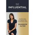 Be Influential: Surefire Ways to Improve Your Presentation Skills