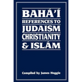 Baha'i References to Judaism Christianity & Islam
