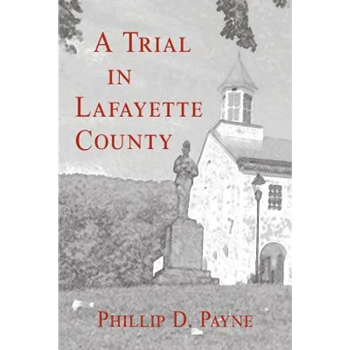A Trial in Lafayette County - Paperback