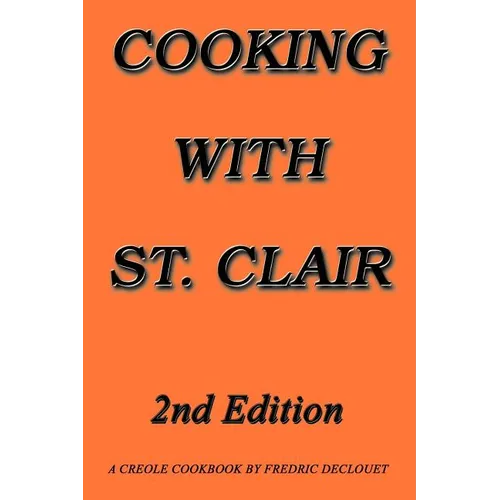 Cooking with St. Clair: Second Edition - Paperback