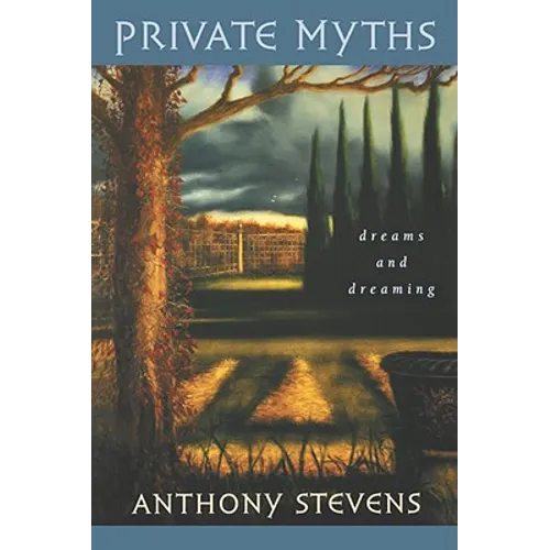 Private Myths: Dreams and Dreaming