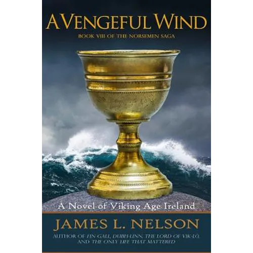 A Vengeful Wind: A Novel of Viking Age Ireland - Paperback