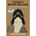 Lonely River Village: A Novel of Secret Stories