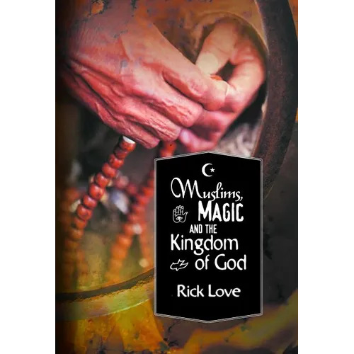 Muslims, Magic and the Kingdom of God - Paperback