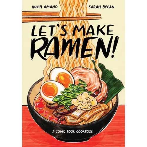 Let's Make Ramen!: A Comic Book Cookbook