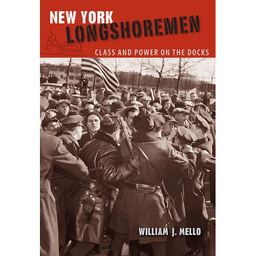 New York Longshoremen: Class and Power on the Docks - Paperback