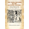 The Papal Reform of the Eleventh Century: Lives of Pope Leo IX and Pope Gregory VII