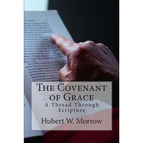 The Covenant of Grace: A Thread Through Scripture - Paperback