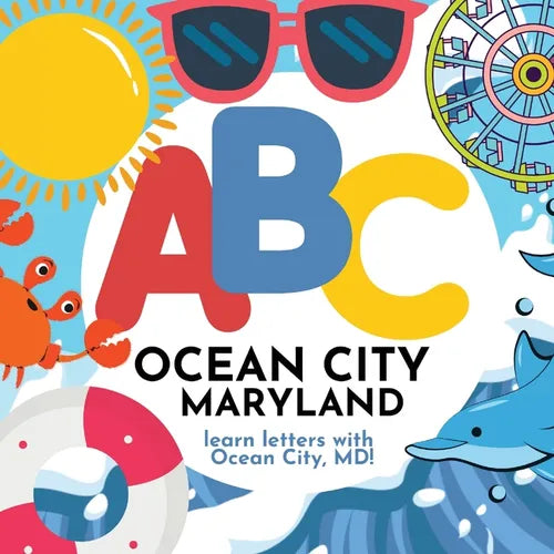 ABC Ocean City Maryland - Learn the Alphabet with Ocean City Maryland - Paperback
