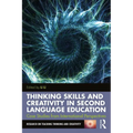 Thinking Skills and Creativity in Second Language Education: Case Studies from International Perspectives