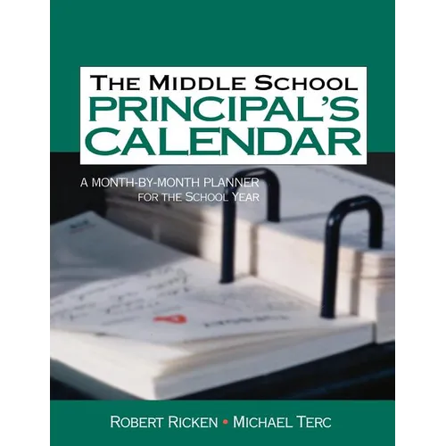 The Middle School Principal′s Calendar: A Month-By-Month Planner for the School Year - Paperback