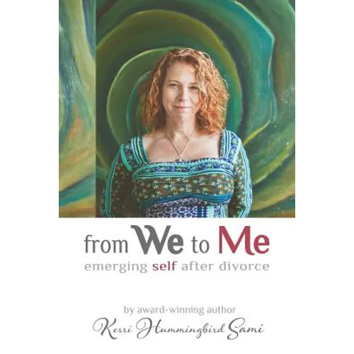 From We To Me: Emerging Self After Divorce - Paperback