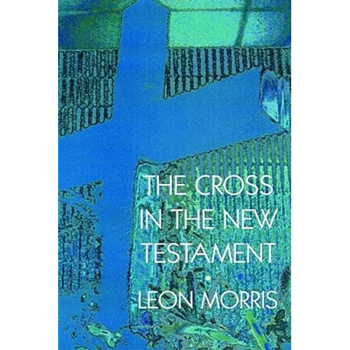 The Cross in the New Testament - Paperback