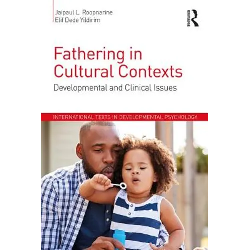 Fathering in Cultural Contexts: Developmental and Clinical Issues