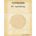 Hypnosis 301 - Hypnotherapy - Advanced Course