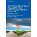 Cognitive Behavioral Treatment for Generalized Anxiety Disorder: From Science to Practice