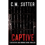 Captive: A Detective Jade Monroe Crime Thriller Book 2 - Paperback