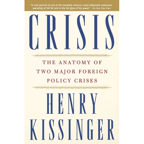 Crisis: The Anatomy of Two Major Foreign Policy Crises - Paperback