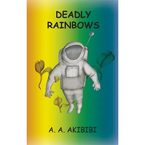 Deadly Rainbows - Paperback