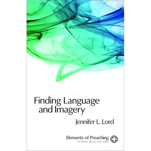 Finding Language and Imagery: Words for Holy Speech - Paperback