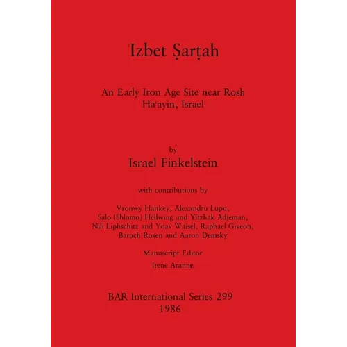 Ἱzbet Ṣarṭah: An Early Iron Age Site near Rosh Haᶝayin, Israel - Paperback