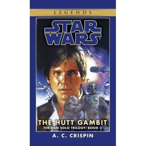 The Hutt Gambit: Star Wars Legends (the Han Solo Trilogy) - Mass Market Paperbound