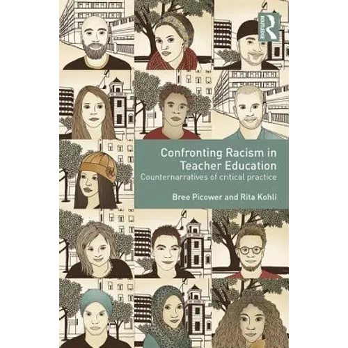 Confronting Racism in Teacher Education: Counternarratives of Critical Practice