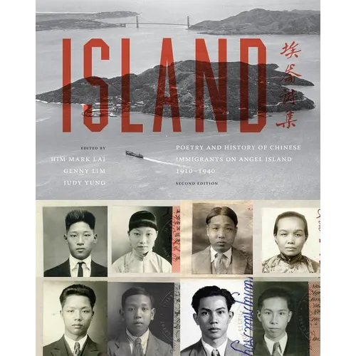 Island: Poetry and History of Chinese Immigrants on Angel Island, 1910-1940 - Paperback