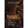 Psychiatry: The Science of Lies