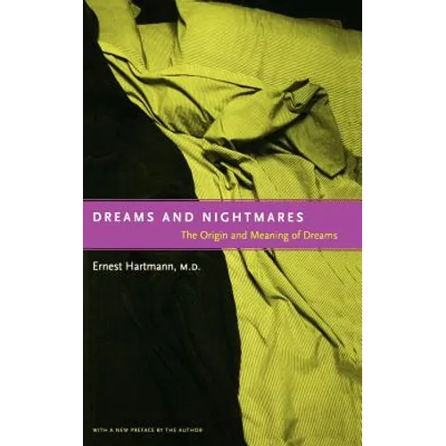 Dreams and Nightmares: The Origin and Meaning of Dreams - Paperback