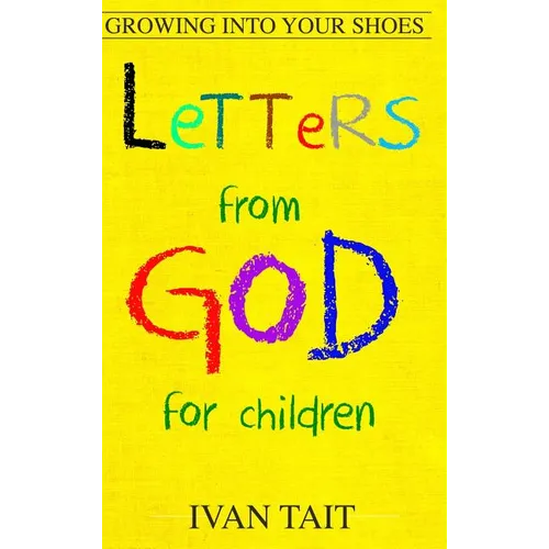 Letters from God for Children: Growing into your Shoes - Hardcover