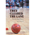 They Cleared the Lane: The Nba's Black Pioneers