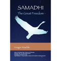 Samadhi The Great Freedom