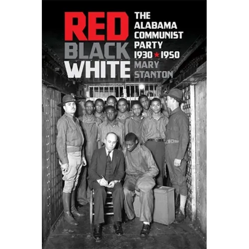 Red, Black, White: The Alabama Communist Party, 1930-1950 - Paperback